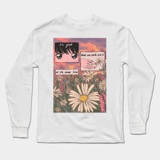 I'm glad that we both exist at the same time Long Sleeve T-Shirt